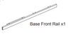 Base Front Rail